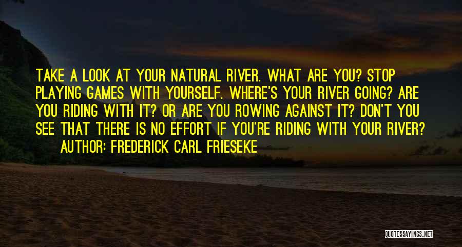 Take A Look At Yourself Quotes By Frederick Carl Frieseke