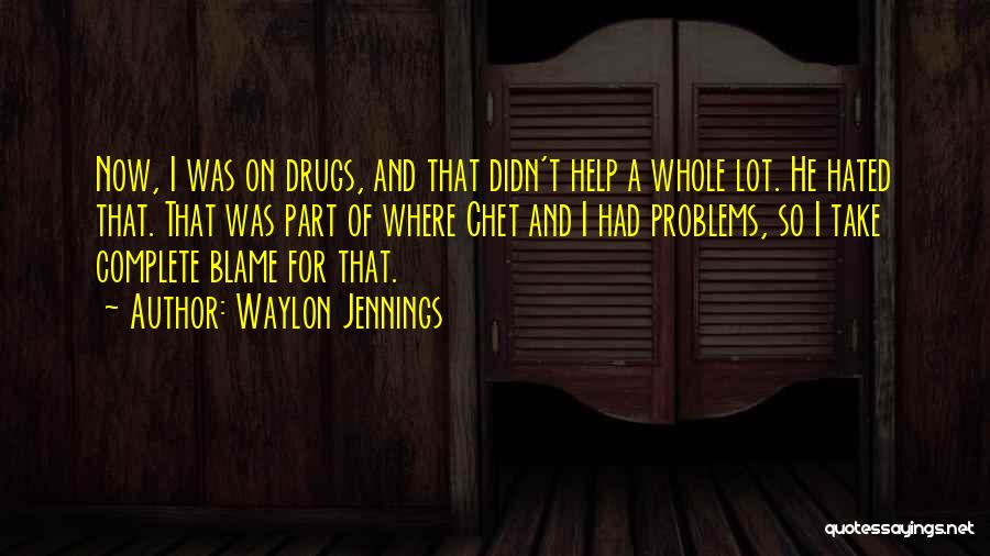 Take A Lot Of Quotes By Waylon Jennings