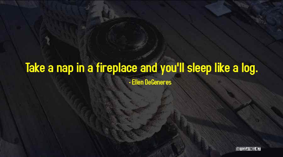 Take A Nap Quotes By Ellen DeGeneres Take A Nap Quotes By Ellen DeGeneres