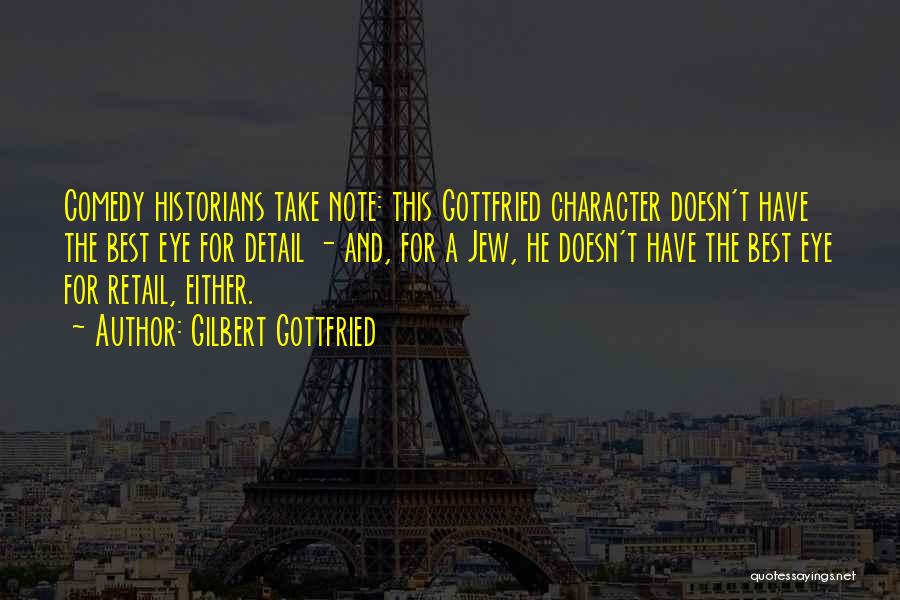 Take A Note Quotes By Gilbert Gottfried