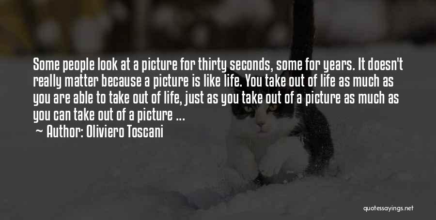 Take A Picture Of Yourself Quotes By Oliviero Toscani
