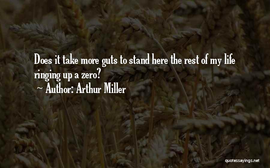 Take A Rest Quotes By Arthur Miller