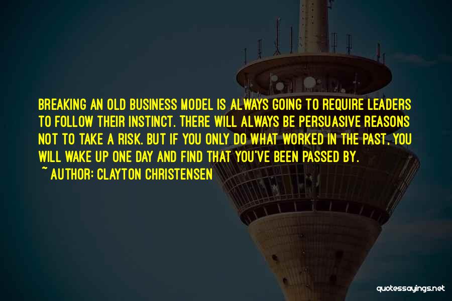 Take A Risk Business Quotes By Clayton Christensen
