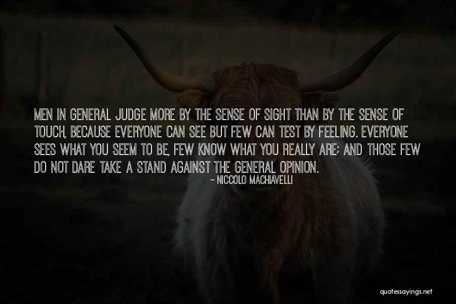 Take A Stand Quotes By Niccolo Machiavelli Take A Stand Quotes By Niccolo Machiavelli