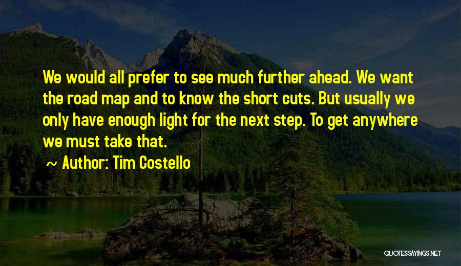 Take A Step Ahead Quotes By Tim Costello