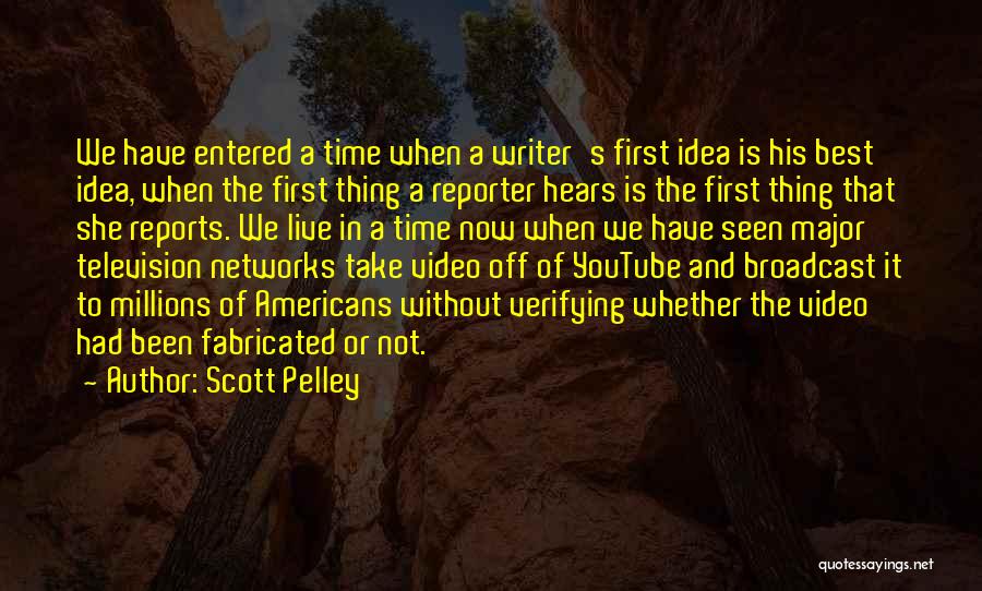 Take A Time Quotes By Scott Pelley
