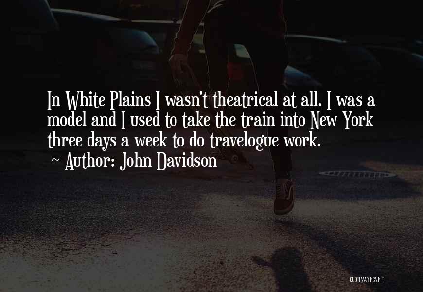 Take A Train Quotes By John Davidson