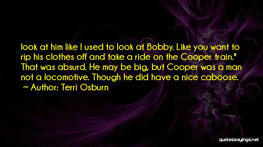 Take A Train Quotes By Terri Osburn