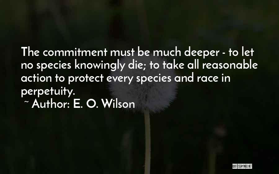 Take Action Quotes By E. O. Wilson