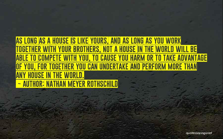 Take Advantage Quotes By Nathan Meyer Rothschild