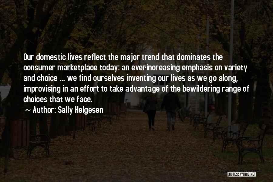 Take Advantage Quotes By Sally Helgesen