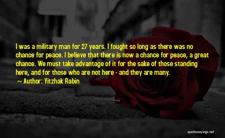 Take Advantage Quotes By Yitzhak Rabin