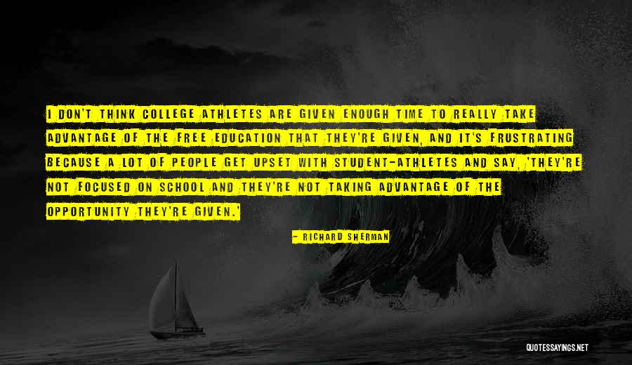 Take Advantage When Given A Time Out Quotes By Richard Sherman Take Advantage When Given A Time Out Quotes By Richard Sherman