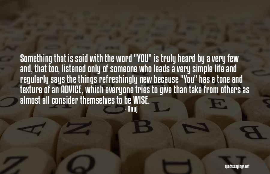 Take Advice Quotes By Anuj Take Advice Quotes By Anuj