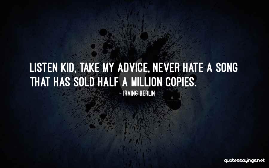 Take Advice Quotes By Irving Berlin Take Advice Quotes By Irving Berlin