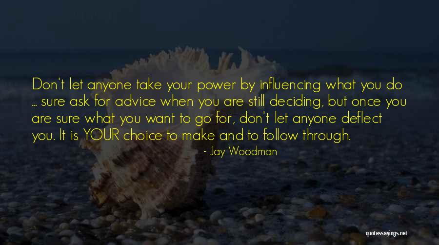 Take Advice Quotes By Jay Woodman Take Advice Quotes By Jay Woodman