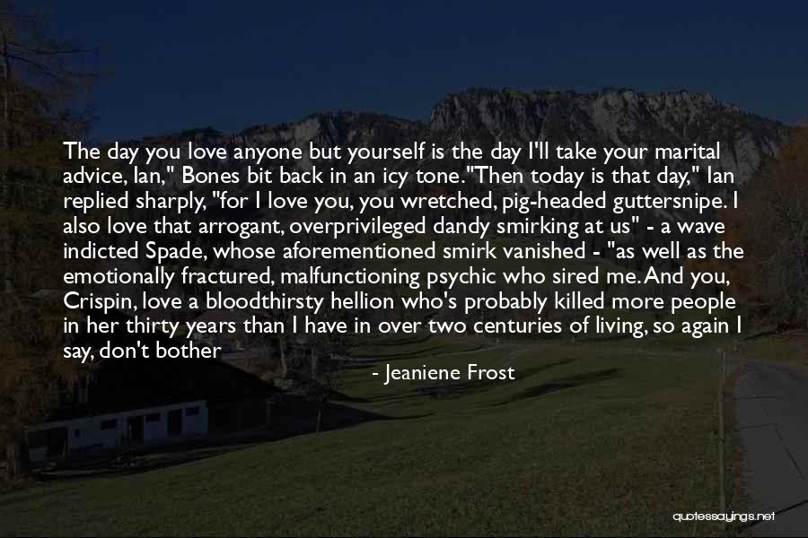 Take Advice Quotes By Jeaniene Frost Take Advice Quotes By Jeaniene Frost