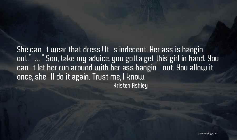 Take Advice Quotes By Kristen Ashley Take Advice Quotes By Kristen Ashley