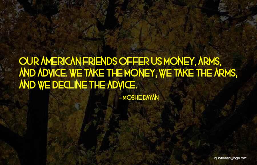 Take Advice Quotes By Moshe Dayan Take Advice Quotes By Moshe Dayan