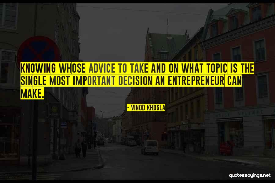 Take Advice Quotes By Vinod Khosla Take Advice Quotes By Vinod Khosla