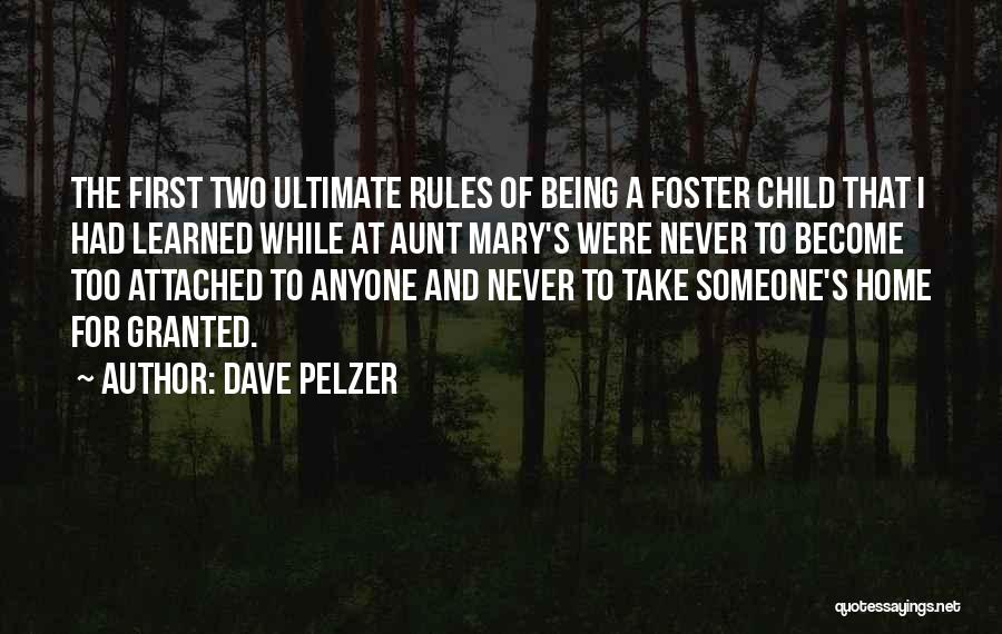 Take Anyone For Granted Quotes By Dave Pelzer