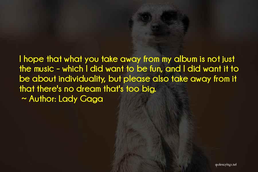 Take Away Hope Quotes By Lady Gaga