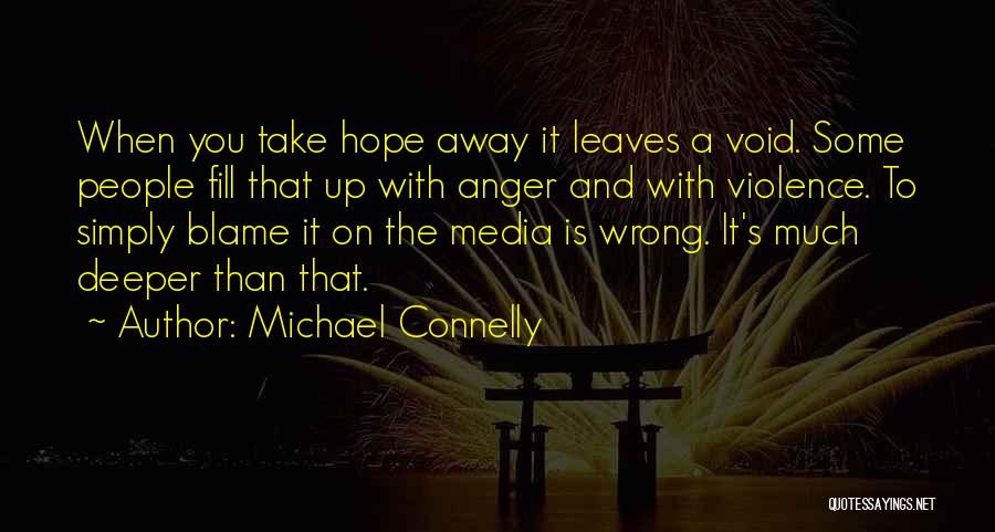 Take Away Hope Quotes By Michael Connelly