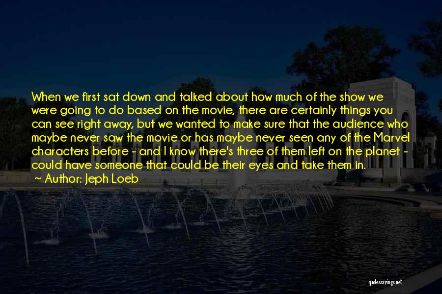 Take Away Movie Quotes By Jeph Loeb