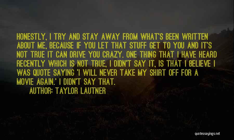 Take Away Movie Quotes By Taylor Lautner