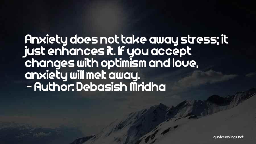 Take Away Stress Quotes By Debasish Mridha