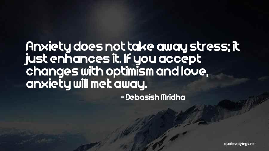 Take Away Stress Quotes By Debasish Mridha