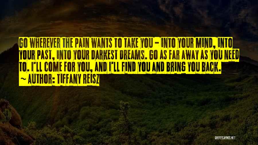 Take Away Your Pain Quotes By Tiffany Reisz