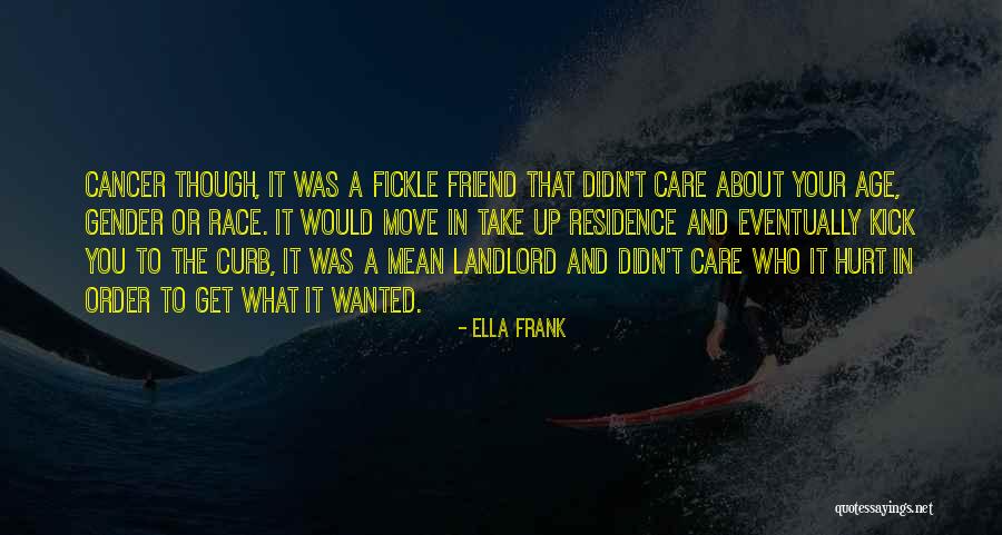 Take Care About A Friend Quotes By Ella Frank