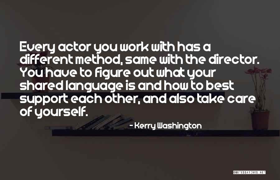 Take Care And Other Quotes By Kerry Washington Take Care And Other Quotes By Kerry Washington