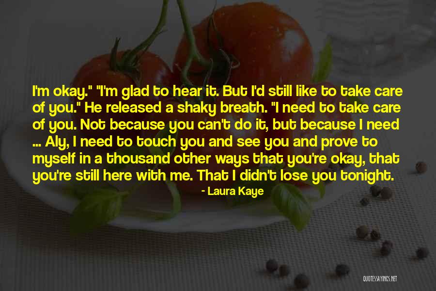 Take Care And Other Quotes By Laura Kaye Take Care And Other Quotes By Laura Kaye