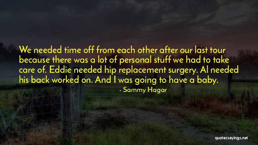 Take Care And Other Quotes By Sammy Hagar Take Care And Other Quotes By Sammy Hagar