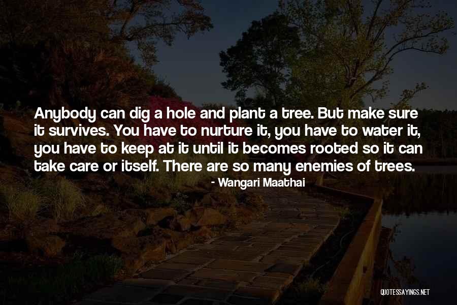 Take Care Coz I Care Quotes By Wangari Maathai