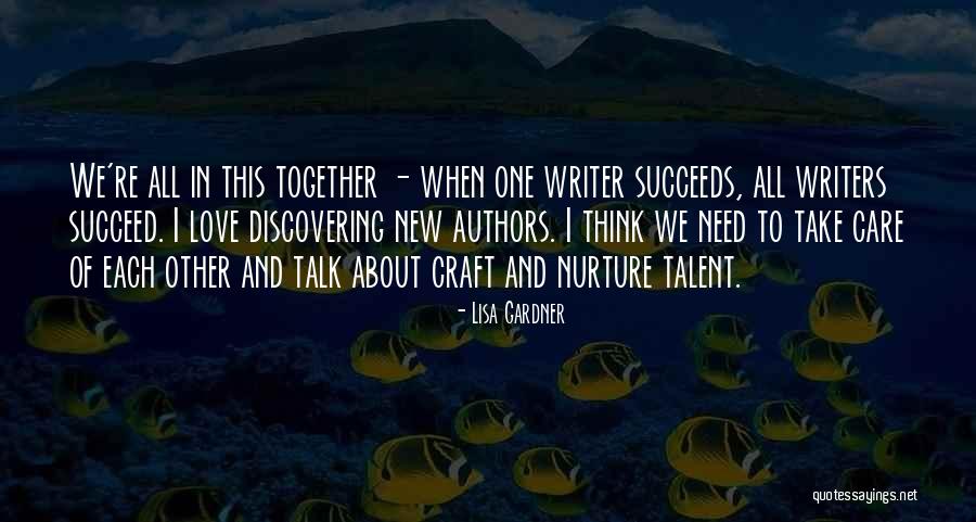 Take Care Of Each Other Quotes By Lisa Gardner Take Care Of Each Other Quotes By Lisa Gardner