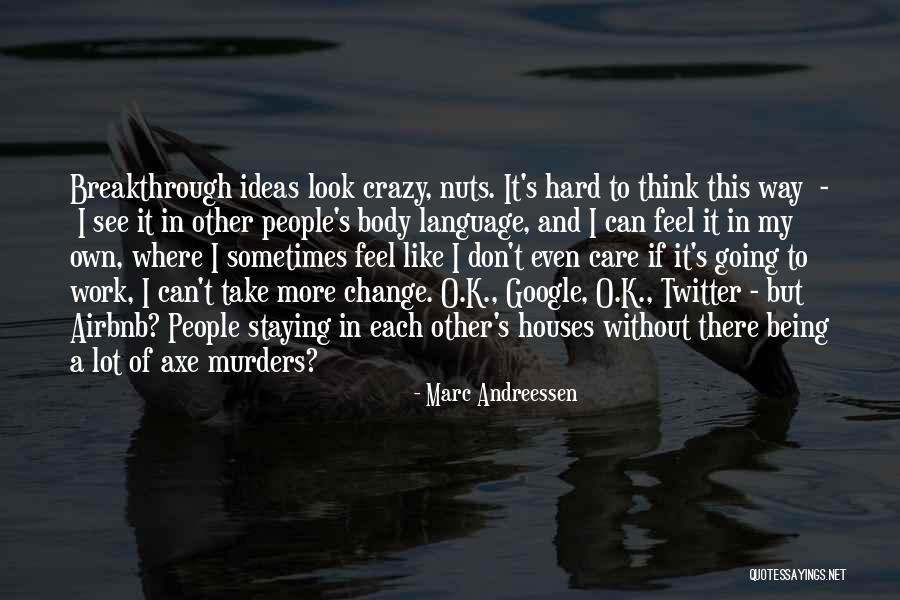 Take Care Of Each Other Quotes By Marc Andreessen Take Care Of Each Other Quotes By Marc Andreessen