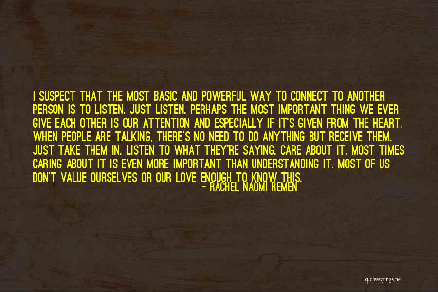 Take Care Of Each Other Quotes By Rachel Naomi Remen Take Care Of Each Other Quotes By Rachel Naomi Remen