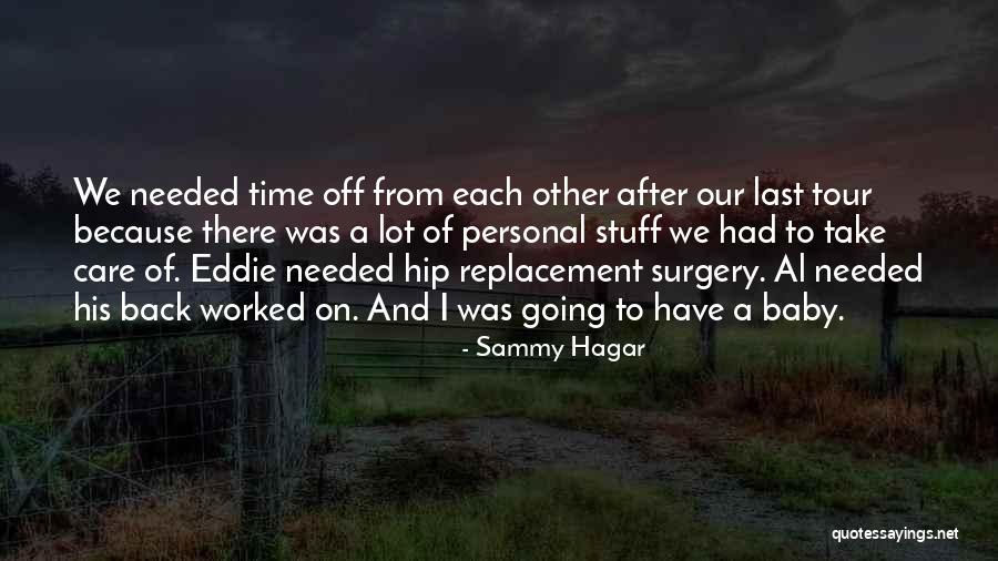 Take Care Of Each Other Quotes By Sammy Hagar Take Care Of Each Other Quotes By Sammy Hagar