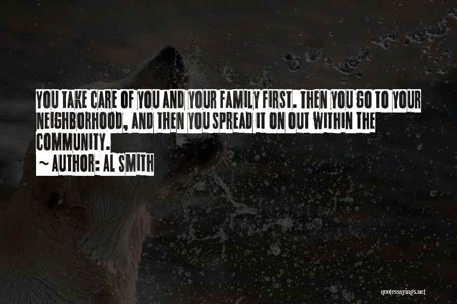 Take Care Of Family Quotes By Al Smith