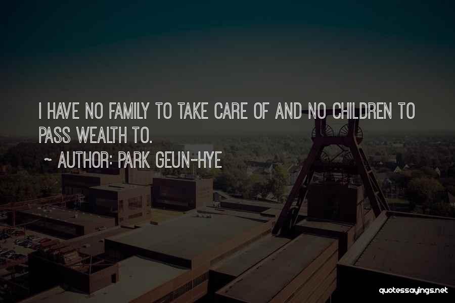 Take Care Of Family Quotes By Park Geun-hye