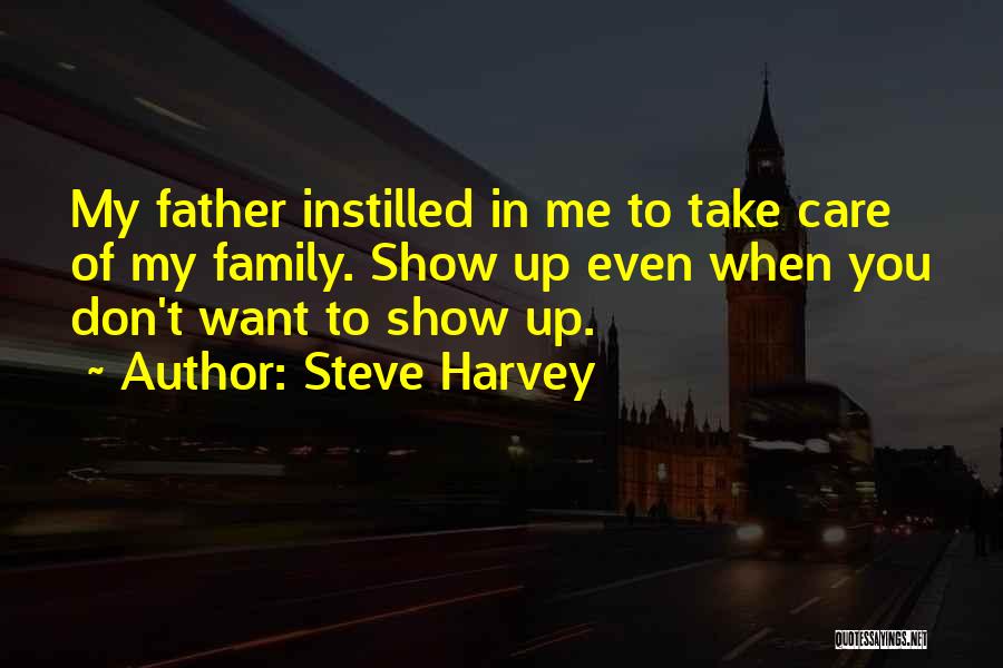 Take Care Of Family Quotes By Steve Harvey