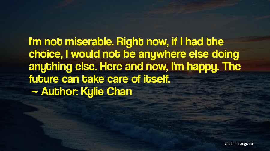 Take Care Of Her Or Someone Else Will Quotes By Kylie Chan