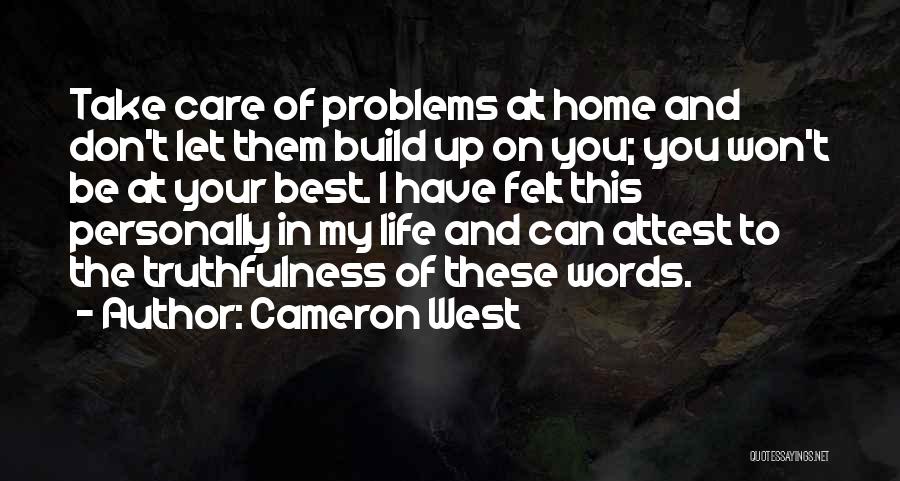 Take Care Of Home Quotes By Cameron West