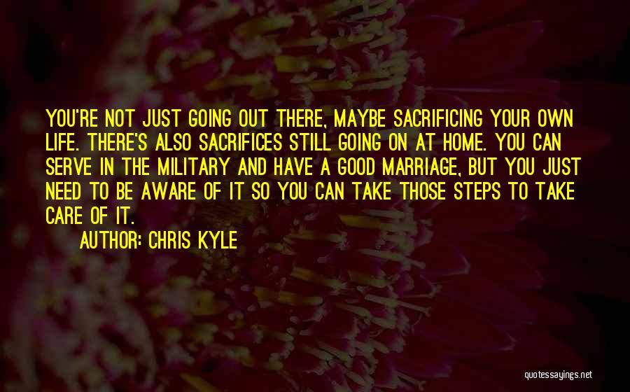 Take Care Of Home Quotes By Chris Kyle