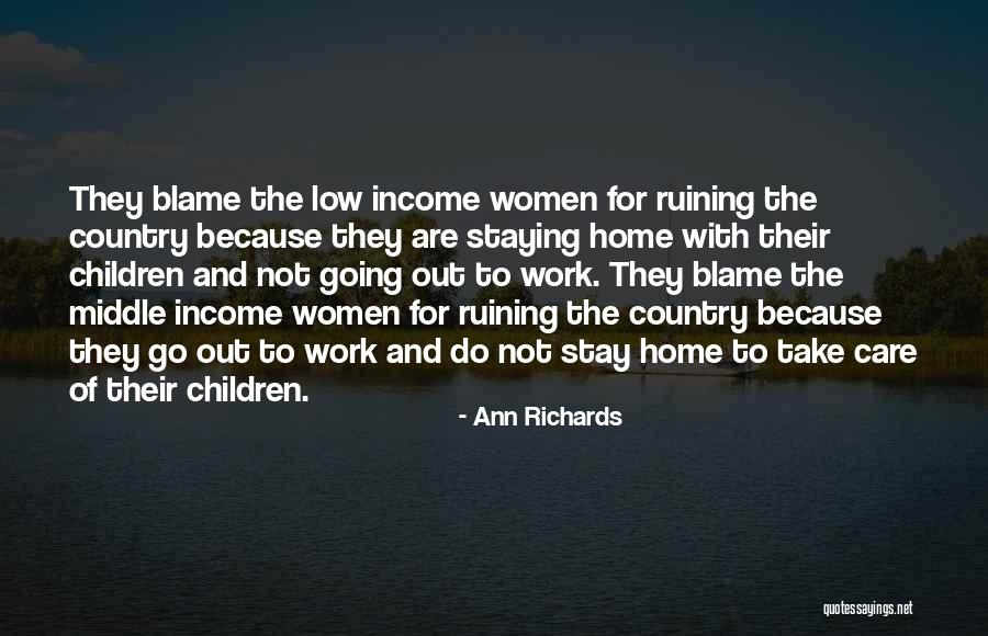 Take Care Of The Children Quotes By Ann Richards Take Care Of The Children Quotes By Ann Richards