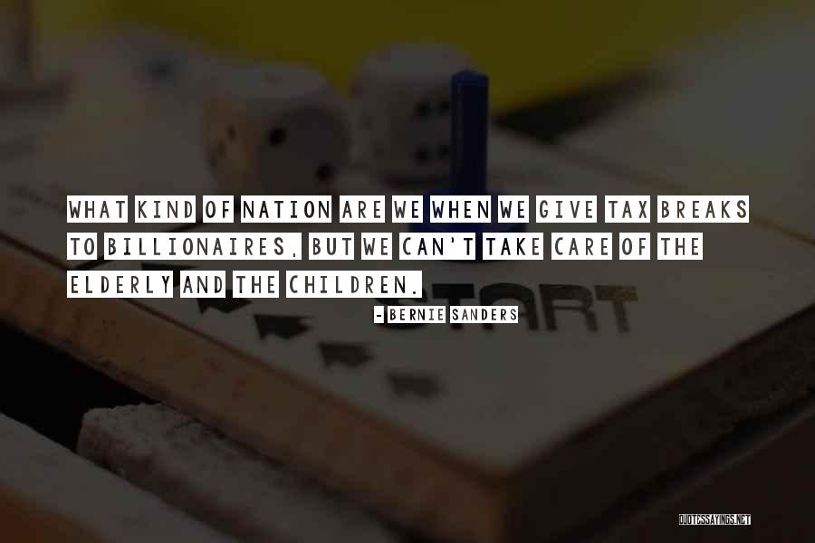 Take Care Of The Children Quotes By Bernie Sanders Take Care Of The Children Quotes By Bernie Sanders