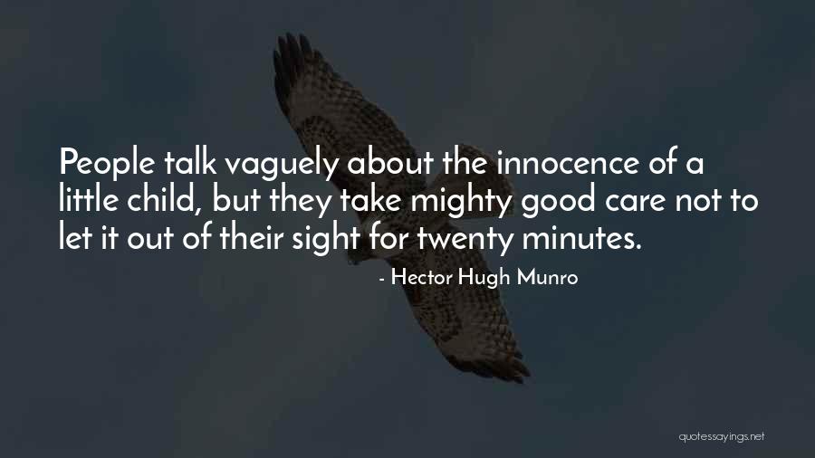 Take Care Of The Children Quotes By Hector Hugh Munro Take Care Of The Children Quotes By Hector Hugh Munro
